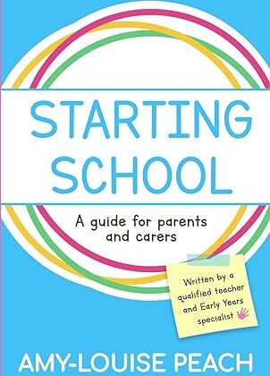 Starting School: A Guide for Parents and Carers Book Cover