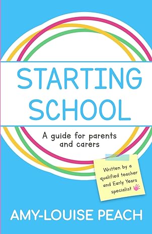 Starting School: A Guide for Parents and Carers Book Cover